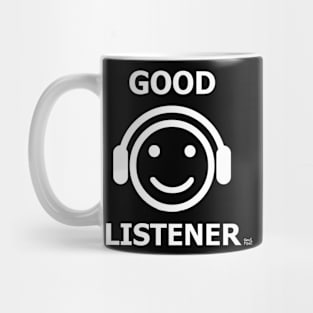GOOD LISTENER Mug